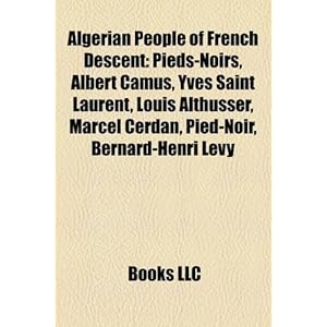 Algerian People of French Descent: Pieds-Noirs, Albert Camus,