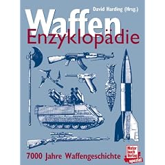 Waffen Enzyklopädie. 7000 Jahre Waffengeschichte (Gebundene Ausgabe)