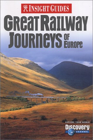 City Travel Guides Discounted  Books : Insight Guide Great Railway Journeys of Europe (Insight Guides Great Railway Journeys of Europe)
