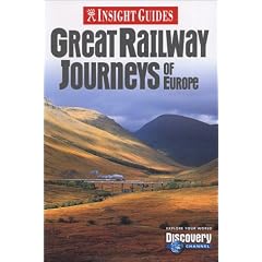 Great Railway Journeys of Europe (Insight Guide Great Railway Journeys of Europe)
