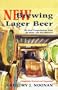 New Brewing Lager Beer: The Most Comprehensive Book for Home-and Microbrewers
