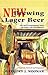 Book New Brewing Lager Beer: The Most Comprehensive Book for Home- And Microbrewers