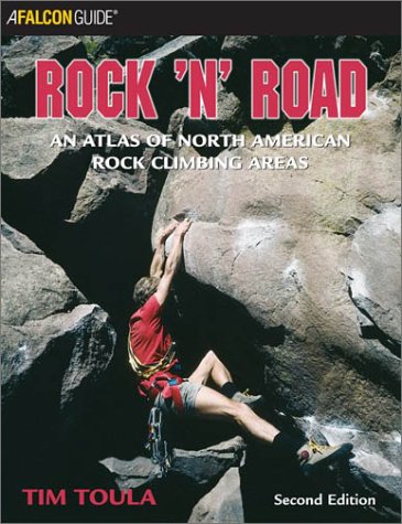 City Travel Guides Discounted  Books : Rock 'n' Road, 2nd: An Atlas of North American Rock Climbing Areas