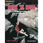 Rock 'n' Road, 2nd: An Atlas of North American Rock Climbing Areas by Tim Toula