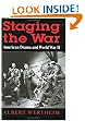 Staging the War: American Drama and World War II