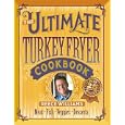 The Ultimate Turkey Fryer Cookbook (Meredith(r) Press)