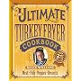 The Ultimate Turkey Fryer Cookbook: Plus 25 Super Sauces