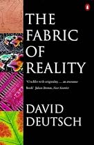 The Fabric of Reality: Towards a Theory of Everything
