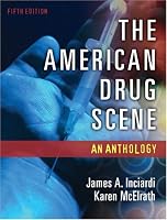 The American Drug Scene: An Anthology