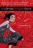 The Bride Stripped Bare: A Novel (P.S.)