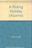 A riding holiday