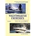 Yachtmaster Exercises for Sail and Power: Questions and Answers for the RYA Coastal and Offshore Yachtmaster Certificate