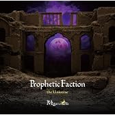 Prophetic Faction-the Universe-[TYPE B]