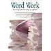 Word Work: Surviving and Thriving As a Writer