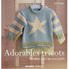 Adorables tricots : Mod�les pour les tout-petits