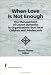 When Love Is Not Enough: The Management of Covert Dynamics in Organizations That Treat Children and Adolescents (Monograph Published Simultaneously As ... for Children & Youth, Vol 13, No 1)