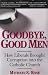 Goodbye, Good Men: How Liberals Brought Corruption Into the Catholic Church