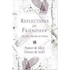 Reflections of Friendship: Gentle Words in Haiku