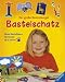 Der gro�e Ravensburger Bastelschatz: Neue Bastelideen f�r Kinder ab 3 Jahren