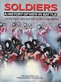 Soldiers : a history of men in battle
