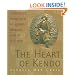 The Heart of Kendo: A Comprehensive Introduction to the Philosophy and Practice of the Art of the Sword