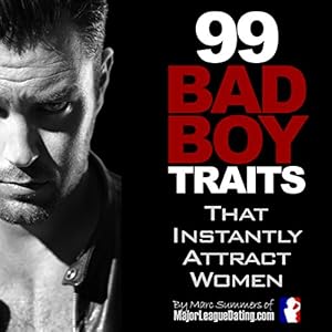 99 Bad Boy Traits That Instantly Attract Women