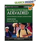 Click here to buy How To Reach And Teach Children with ADD ADHD: Practical Techniques, Strategies, and Interventions by  Sandra F., M.A. Rief.