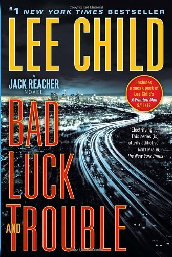 Bad Luck and Trouble: A Jack Reacher Novel by Lee Child (2012-08-07)