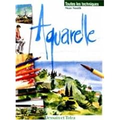 Aquarelle : toutes les techniques