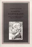 Samuel Hahnemann, Idee und Wirklichkeit der Hom�opathie
