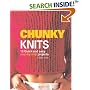 Chunky Knits: 14 Quick and Easy Step-By-Step Projects