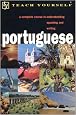 Teach Yourself Portuguese: A Complete Course in Understanding Speaking and Writing (Teach Yourself Language Complete Courses) ( With Audio)