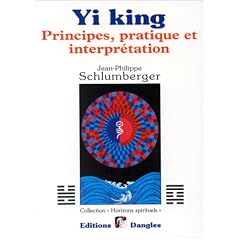 Yi king : Principes, pratique et interpr�tation