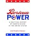 Boricua Power: A Political History of Puerto Ricans in the United States