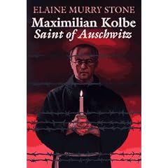 Maximilian Kolbe: Saint of Auschwitz