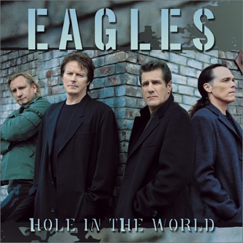 The Eagles - Hole in the World (DVD Single)
