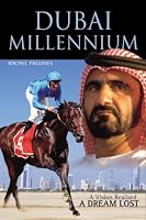 Dubai Millennium: A Vision Realised, a Dream Lost