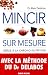Mincir sur mesure grâce à la chrono-nutrition Mincir sur mesure grâce à la chrono-nutrition