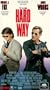 Hard Way [VHS]