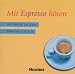 Espresso 1. Ein Italienischkurs: Espresso 1. Mit Espresso h&ouml;ren. H&ouml;rtexte zu den B&auml;nden 1 bis 3. CD