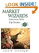 Market Wizards: Interviews with Top Traders