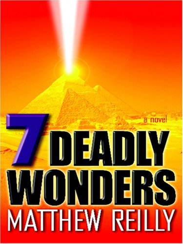 By Matthew Reilly 7 Deadly Wonders [Hardcover]