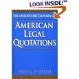  The Oxford Dictionary of American Legal Quotations  by Fred R. Shapiro