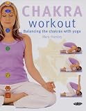 Chakra Workout: Balancing the Chakras with Yoga