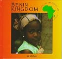 The Benin Kingdom of West Africa (Celebrating the Peoples & Civilizations of Africa)