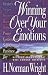 Book Winning Over Your Emotions: Helpful Answers That Will Change Your Life