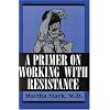 A Primer on Working with Resistance
