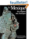 Le Monde pr�colombien : Le Mexique des origines aux Azt�ques