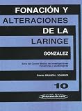 Fonacion y Alteraciones de La Laringue