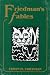  : Friedman's Fables